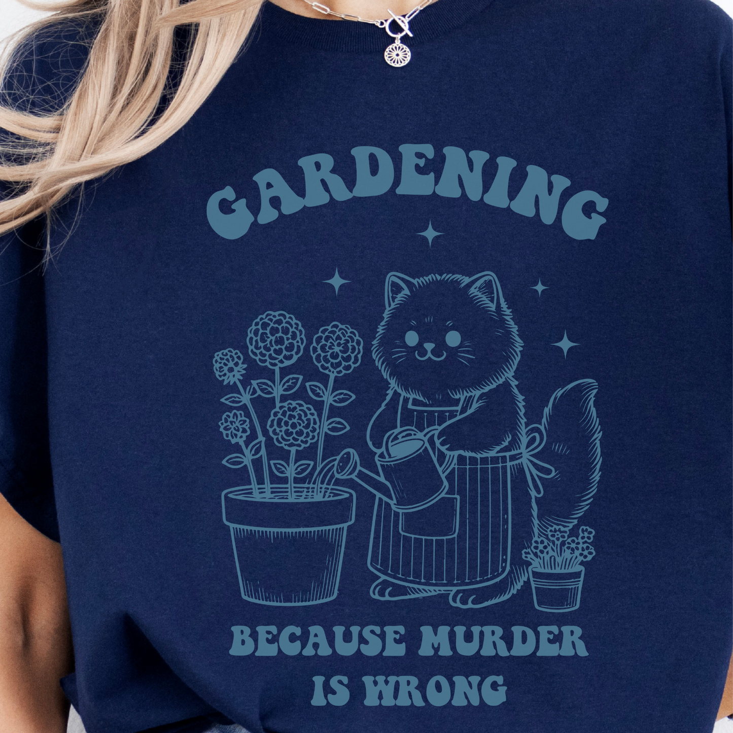 T-skjorte katt | Gardening, because murder is wrong