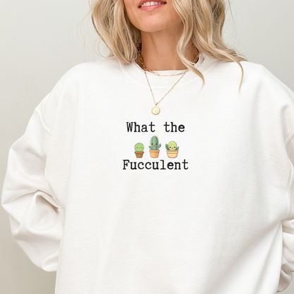 What the fucculent | Genser Hage | Unisex