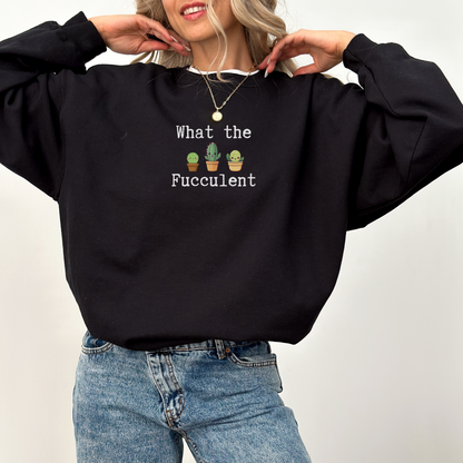 What the fucculent | Genser Hage | Unisex