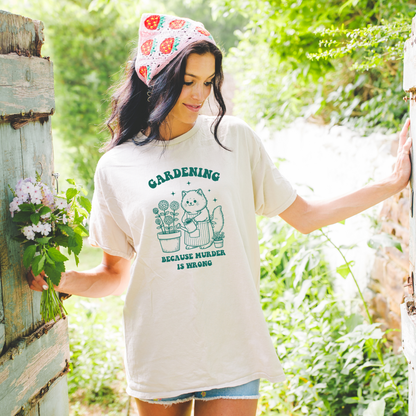 T-skjorte Hage | Gardening, because murder is wrong | Unisex