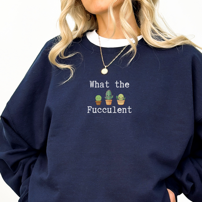 What the fucculent | Genser Hage | Unisex