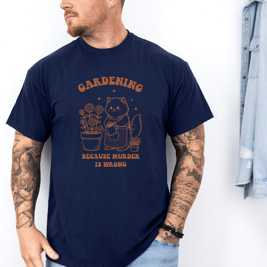 T-skjorte Hage | Gardening, because murder is wrong | Unisex